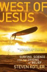 West of Jesus: Surfing, Science, and the Origins of Belief